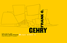 Frank Gehry at Art Center